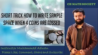 Short Trick How to Write Sample Space When 4 Coins are Tossed