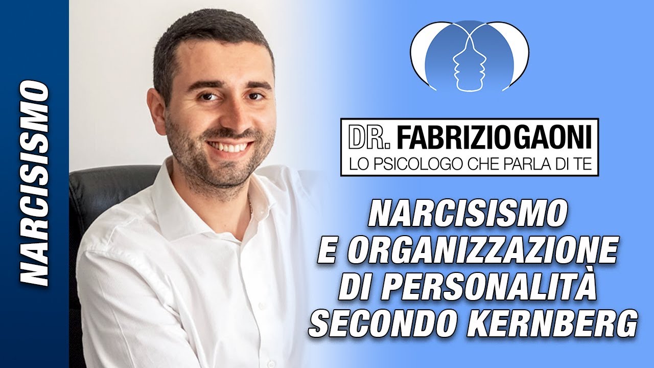 NARCISISMO E ORGANIZZAZIONE DI PERSONALITÀ SECONDO KERNBERG