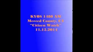 KYOS 1480 AM Citizen Watch 11 15 2014