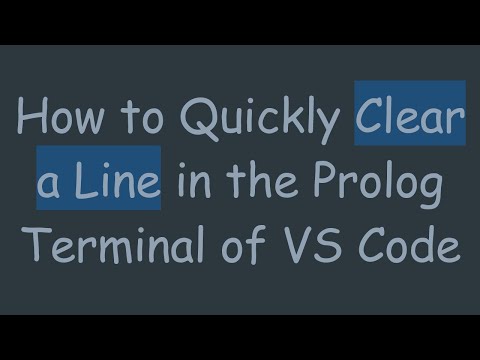 How to Quickly Clear a Line in the Prolog Terminal of VS Code