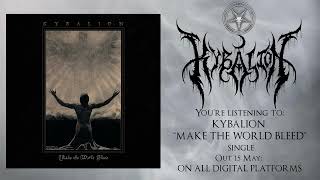 Kybalion - Make the World Bleed [Single / Black Metal] HQ