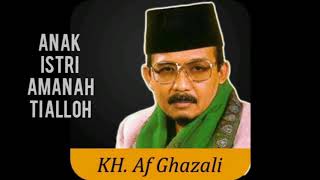 Ceramah Sunda | KH.Af Ghazali | anak istri amanah Alloh