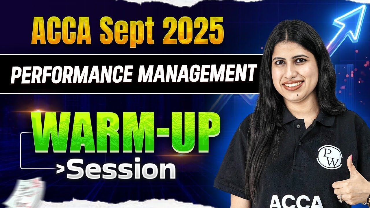 Performance Management (PM) | ACCA Sept 2025 Warm-Up Session Final ...