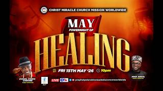 MAY 2026 POWER NIGHT OF HEALING|| MAY 15TH 2026.