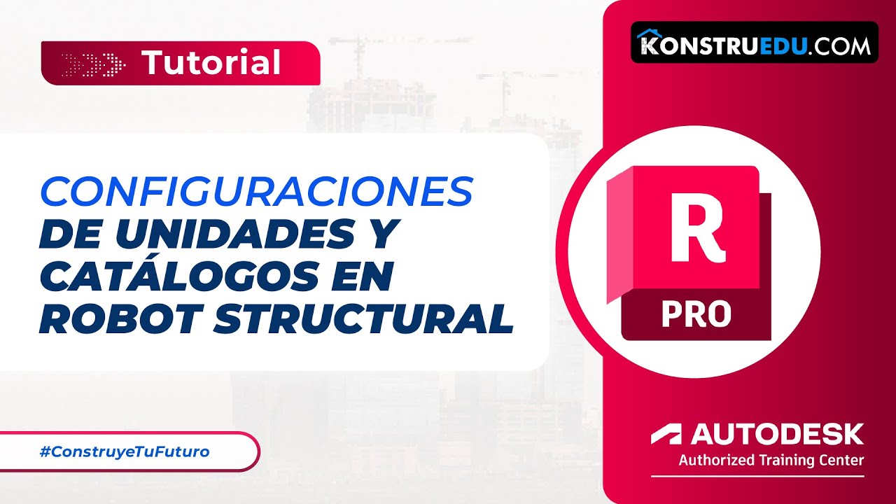 Configura Unidades y Catálogos en Robot Structural | Guía Completa para Usuarios