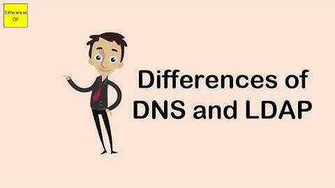 Differences of DNS and LDAP