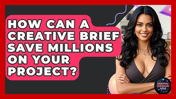 How Can A Creative Brief Save Millions On Your Project? - Graphic Design Nerd