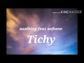 Soolking Feat Sofiane Tichy Lyrics Vidéo mp3
