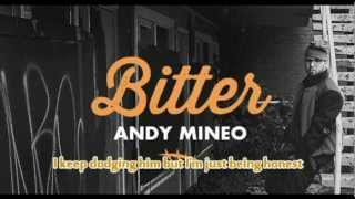 Video thumbnail of "Andy Mineo - Bitter [Lyrics On Screen]"