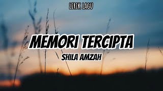 memori tercipta-Shila Amzah lirik lagu