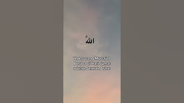 Waktu yang Mustajab Berdoa di Hari Jumat yaitu Setelah Ashar