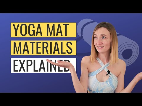 How To Choose A Yoga Mat: Top 9 Common Yoga Mat Materials Explained