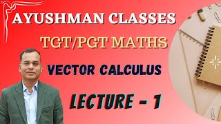 VECTOR CALCULUS || LECTURE -1 || GRADIENT OF A SCALAR FUNCTION