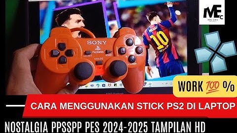 CARA BERMAIN PPSSPP DENGAN STICK PS2 DI LAPTOP/PC‼️| Nostalgia | mas ewo channel