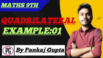 CH - 08 | QUADRILATERAL | | EXAMPLE -01 | #quadrilateral    #class9maths #pankajgupta #pankajsir