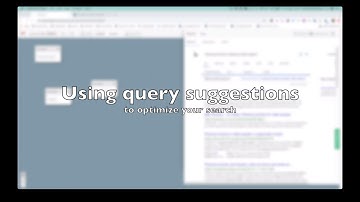 5. Using query suggestions to optimize your search