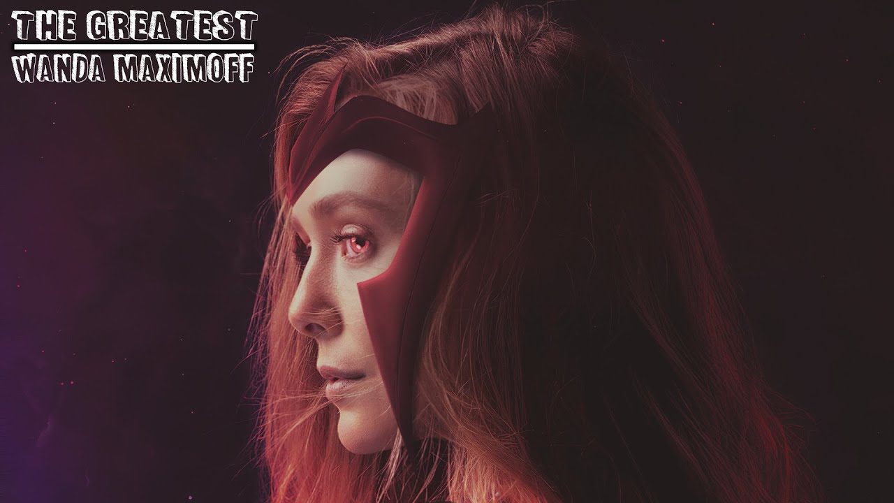 Wanda Maximoff (Sia - The Greatest)