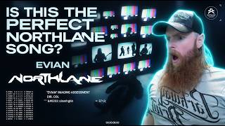 Is This Northlanes Best Song Ever  Evian Reaction