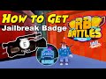 How to GET JAILBREAK RB Battles Secret BADGE (Roblox Championship Event)