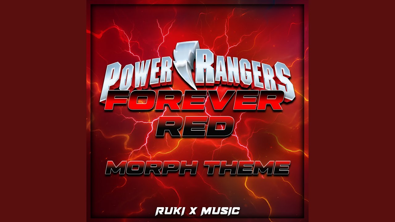 Morph Theme (From 'Power Rangers Forever Red')