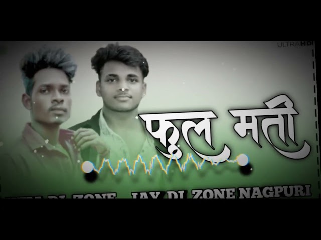 Phul mati CG song HEM DJ ZONE pasla JAY DJ zone Nagpuri song class=