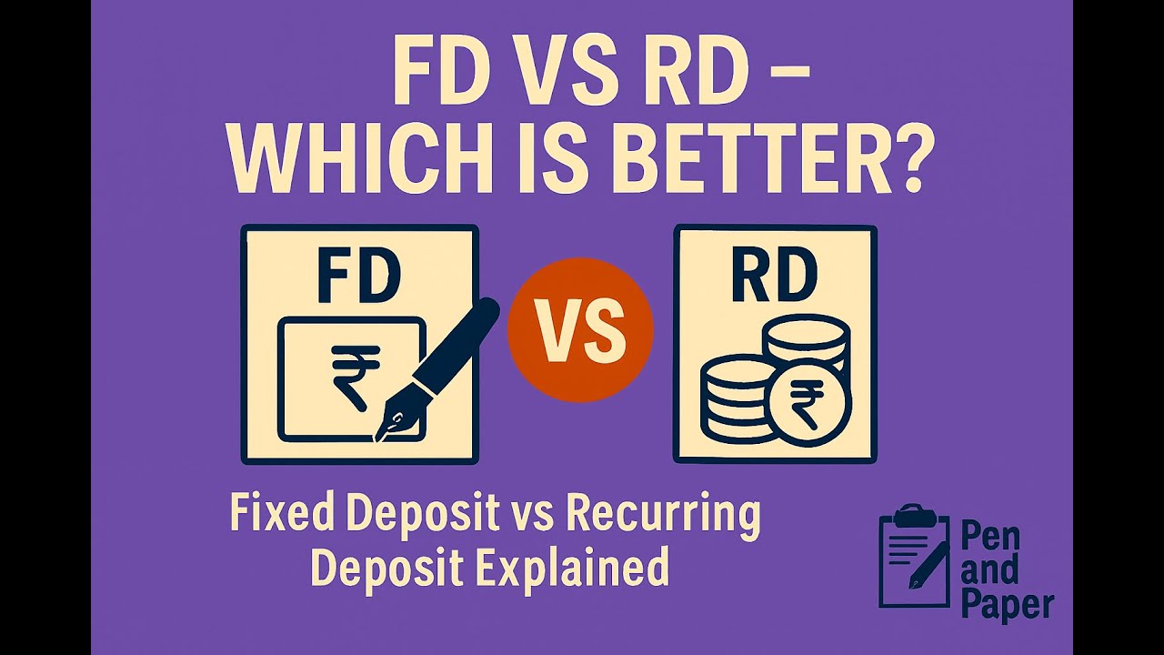 FD vs RD – Which is Better? | Fixed Deposit vs Recurring Deposit Explained with Pen & Paper