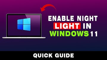 How to Activate Night Light Mode in Windows 11 - Quick & Easy Tutorial