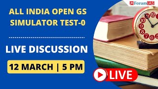 All India Open GS Simulator Test-0 discussion | 12 March 5 PM