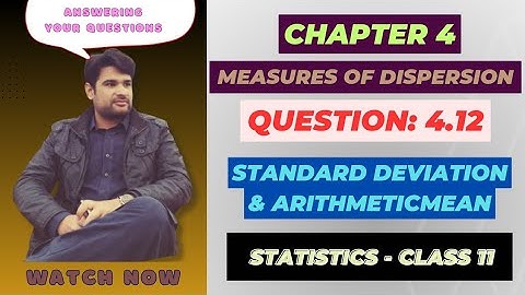 11 Class Statistics, Ch 4 Question 4.12 | Standard Deviation | Arithmetic Mean | Urdu/Hindi