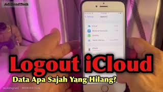 Logout iCloud - Data Apa Saja Yang Hilang?