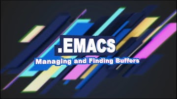 .Emacs #5 - Managing and Finding Buffers