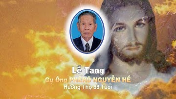 HD Lễ Tang Ông Phêrô Nguyễn Hề