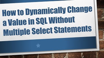 How to Dynamically Change a Value in SQL Without Multiple Select Statements