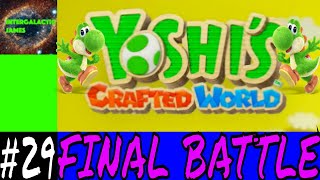 BATTLING KING BABY BOWSER | Yoshi's Crafted World Let's Play Part #29