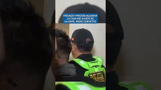 Fiscalía y Policía ALLANAN CASA del exjefe dela ONPE, Piero Corvetto