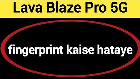 Lava Blaze Pro 5G me fingerprint kaise hataye, how to remove fingerprint lock in Lava Blaze Pro 5G