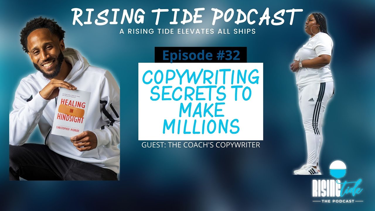 Copywriting Secrets To Make Millions With The Coaches Copywriter | Rising Tide Podcast