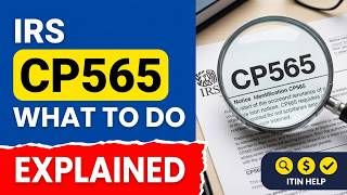 IRS Notice CP565 Explained: What It Means and What to Do