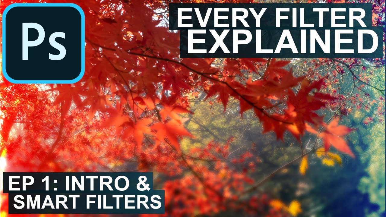  New Update Every Adobe Photoshop CC Filter Explained Ep: 1 (Intro \u0026 Smart Filters!)