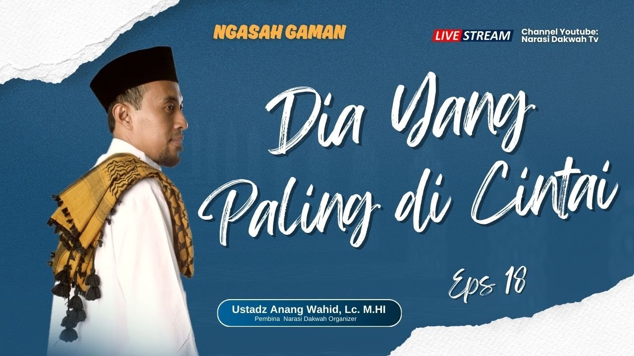 🔴LIVE | Ngasah Gaman #18  | Dia Yang Paling diCintai | Ustadz Anang Wahid C, Lc. M.HI