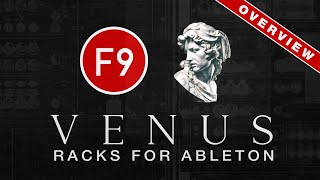 F9 Venus Racks for Ableton live V11- Overview #1 -  Effects and Instruments