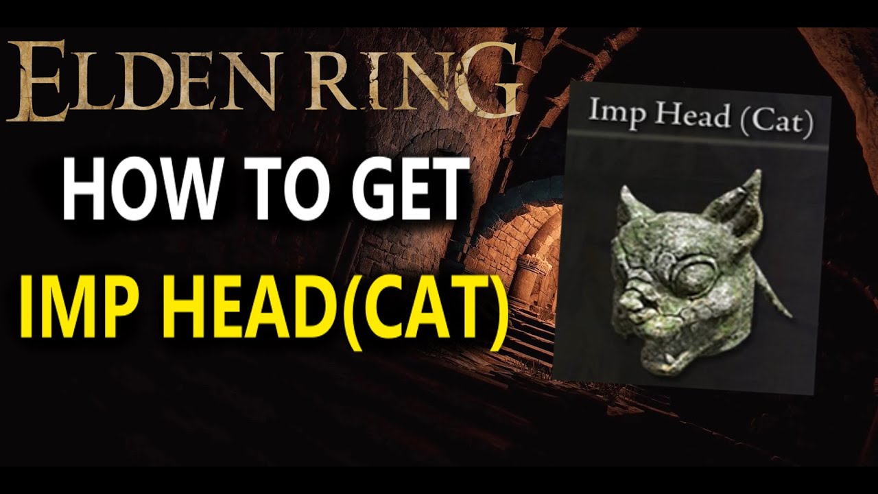 Elden RingHow To Get IMP HEAD(CAT) YouTube
