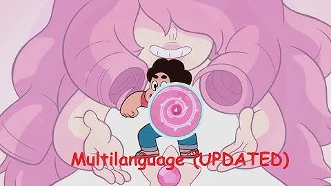 Steven Universe. I Will Fight To Be Everything Multilanguage (UPDATED) (23 Languages)