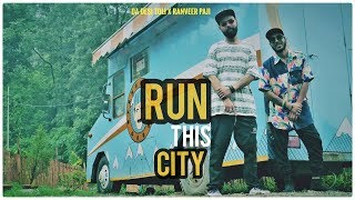 RUN THIS CITY ( MUSIC VIDEO ) RANVEER PAJI X BYG SMYLE ||RANVEER PAJI