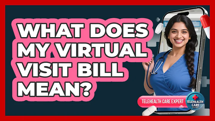What Does My Virtual Visit Bill Mean?