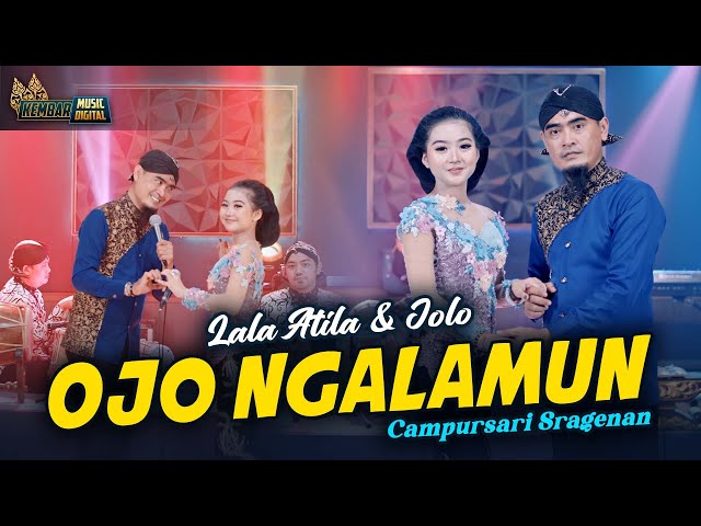 Lala Atila feat. Jolo - Ojo Ngalamun - Kembar Campursari Sragenan ( Official Music Video ) class=