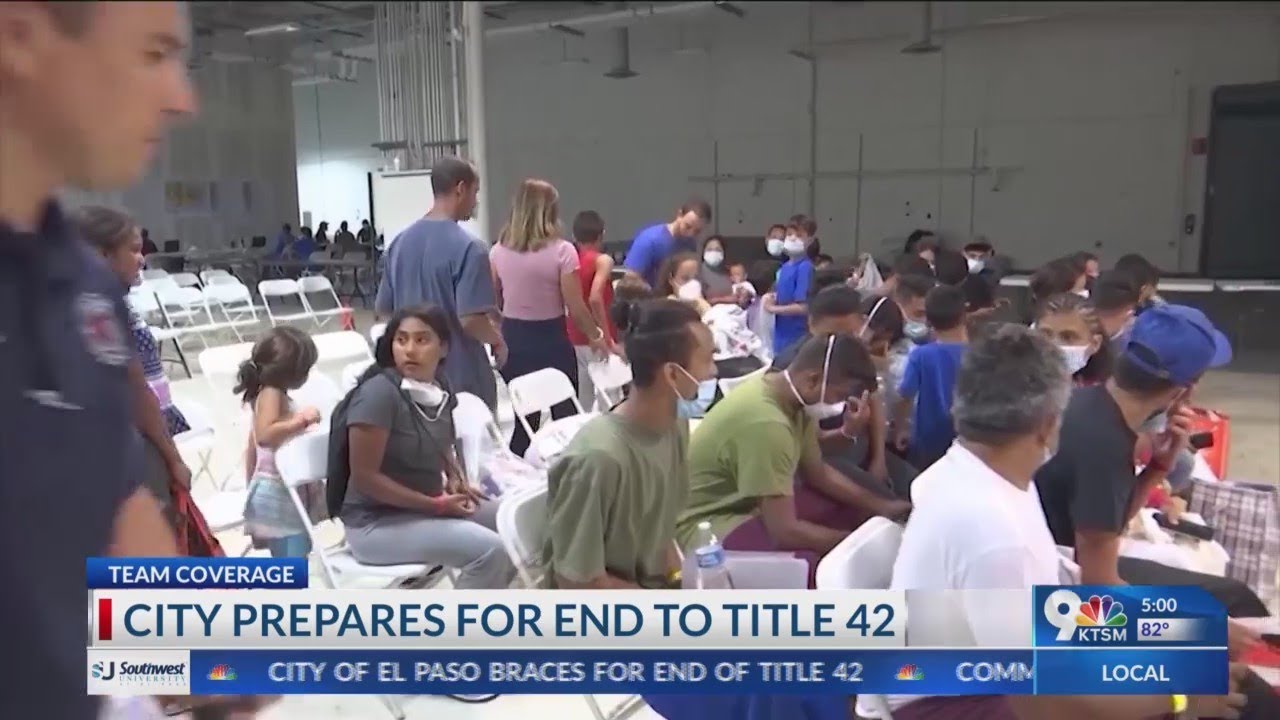 El Paso prepares for the end of Title 42. - YouTube