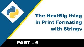 The NextBing thing in Print Formating with Print | Python | Part - 6