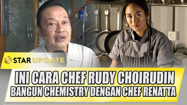 CHEF RUDY CHOIRUDIN BELAJAR MASAKAN INDONESIA, BANGUN CHEMISTRY DENGAN CHEF RENATA | STAR UPDATE