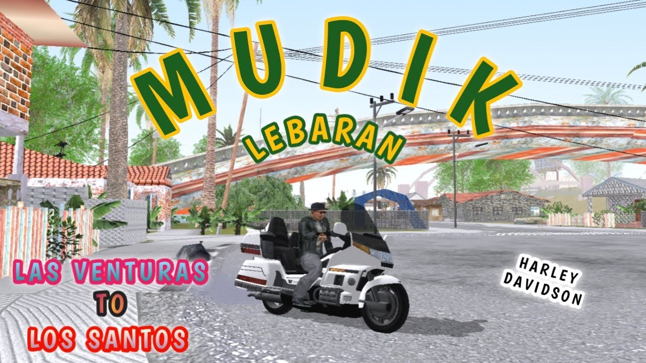 UCOK MUDIK PAKE HARLEY | LAS VENTURAS TO LOS SANTOS | GTA SAN ANDREAS INDONESIA
